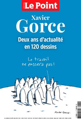  Le Point - Le Point. Hors-série N° 1, décembre 2023 : Xavier Gorce - Deux ans d'actualité en 120 dessins.