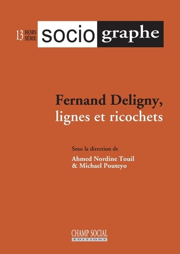 Le sociographe Hors-série N° 13 Fernand Deligny, lignes et ricochets