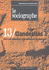 Bertrand Gaudel et  Collectif - Le sociographe N° 13 Janvier 2004 : Clandestins ?.