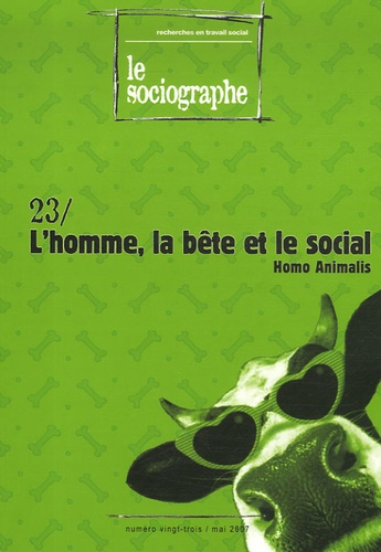 Ahmed Nordine Touil et Maurice Leduc - Le sociographe N° 23, Mai 2007 : L'homme, la bête et le social.
