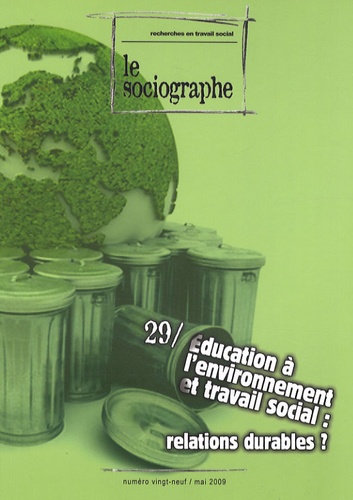 Guy-Noël Pasquet - Le sociographe N° 29, Mai 2009 : Education à l'environnement et travail social - Relations durables ?.