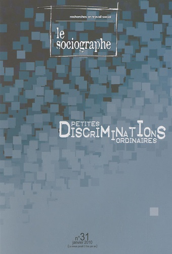 Ahmed Nordine Touil - Le sociographe N° 31, Janvier 2010 : Petites discriminations ordinaires.