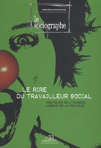 Didier Morel - Le sociographe N° 33, septembre 201 : Le rire du travailleur social - Pratiques de l'humour, humour de la pratique.