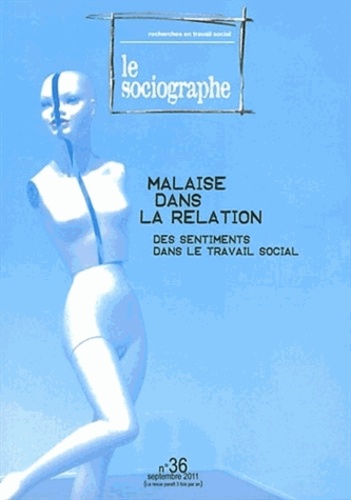 Guy Schmitt - Le sociographe N° 36, Septembre 201 : Malaise dans la relation - Des sentiments dans le travail social.
