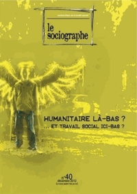 Guy-Noël Pasquet - Le sociographe N° 40, décembre 2012 : Humanitaire là-bas ?.