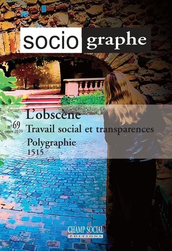 Le sociographe N° 69 L'obscène. Travail social et transparences
