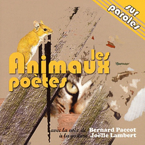 Bernard Paccot et Joëlle Lambert - Les animaux poètes. 1 CD audio