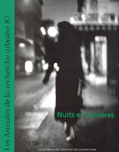  PUCA - Les Annales de la recherche urbaine N° 87 Septembre 2000 : Nuits et lumières.