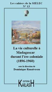 La vie culturelle à Madagascar sous l'ère coloniale