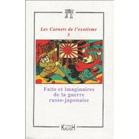 Faits et imaginaires de la guerre russo-japonaise (1904-1905)