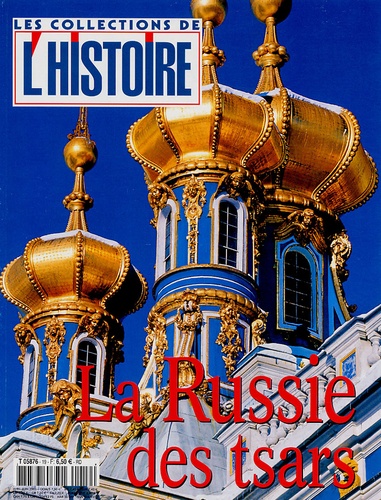 Valérie Hannin - Les Collections de l'Histoire N° 19, Avril-juin 2003 : La Russie des Tsars.