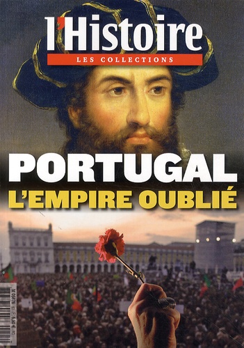 Valérie Hannin - Les Collections de l'Histoire N° 63, avril-juin 2014 : Portugal - L'empire oublié.