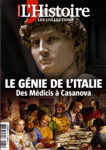 Héloïse Kolebka - Les Collections de l'Histoire N°84, juillet 2019 : Le génie de l'Italie - Des Médicis à Casanova.