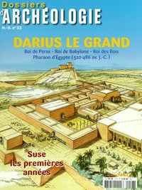 Jean Perrot - Les Dossiers d'Archéologie Hors-série N° 23 : Darius le Grand.