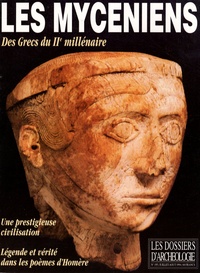 Alexandre Farnoux - Les Dossiers d'Archéologie N° 195, Juillet-Août : Les Mycéniens - Des Grecs du IIe millénaire.