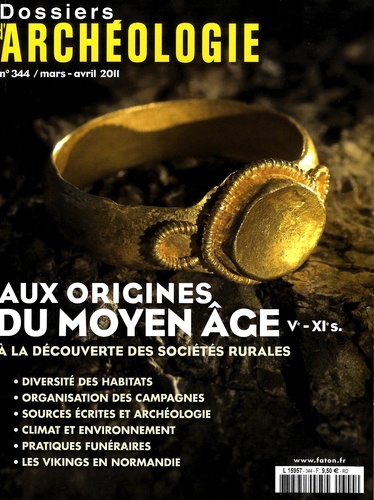 Isabelle Catteddu - Les Dossiers d'Archéologie N° 344, mars-avril 2011 : Aux origines du Moyen Age : à la découverte des sociétés rurales.