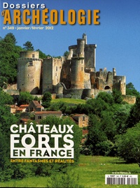 Georges Bischoff et Jean-Jacques Schwien - Les Dossiers d'Archéologie N° 349, janvier-février 2012 : Châteaux forts en France.