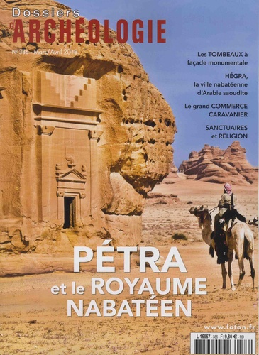 Wael Abu-Azizeh et Charlène Bouchaud - Les Dossiers d'Archéologie N° 386, mars-avril 2018 : Pétra et le royaume nabatéen.