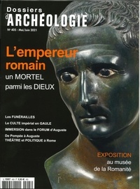  Collectif - Les Dossiers d'Archéologie N° 405, mai 2021 : L'empereur romain.