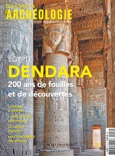  Faton - Les Dossiers d'Archéologie N° 413, septembre 2022 : Dendara, ville et sanctuaire de haute Egypte.