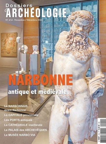  Faton - Les Dossiers d'Archéologie N° 414, novembre 2022 : Narbonne, antique et médiévale.