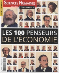 Héloïse Lhérété et Jean-François Dortier - Les essentiels des Sciences Humaines Hors-série N° 5, avril-mai 2019 : Les 100 penseurs de l'économie.