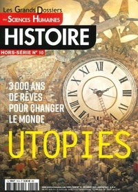  Sciences humaines - Les Grands Dossiers des Sciences Humaines Hors-série N° 10 : Utopies.