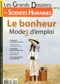 Jean-François Marmion - Les Grands Dossiers des Sciences Humaines N° 35, juin-juillet-août 2014 : Le bonheur, modes d'emploi.