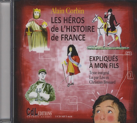 Les héros de l'histoire de France expliqués à mon fils  avec 1 CD audio MP3