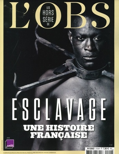 Eric Aeschimann et Doan Bui - Les Hors-série de l'Obs N° 107, avril 2021 : Esclavage, une histoire française.