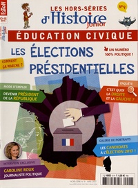 Olivier Fabre - Les hors-séries d'Histoire Junior N° 9, avril 2017 : Les élections présidentielles.