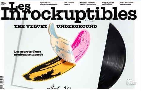 Franck Vergeade et Carole Boinet - Les Inrockuptibles N° 4, octobre 2021 : Velvet Underground - Les secrets d'une modernité intacte. 1 CD audio
