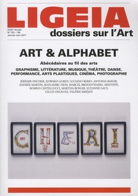 Giovanni Lista - Ligeia N° 153-156, janvier-juin 2017 : Art & alphabet - Abécédaires au fil des arts.