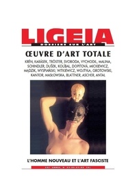 Danièle Monmarte - Ligeia N° 85-88, Juillet-décembre 2008 : Oeuvre d'art totale.