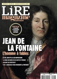 Jean-Jacques Augier - Lire magazine littéraire. Les classiques N° 7, octobre 2021 : Jean de La Fontaine - L'homme à fables.