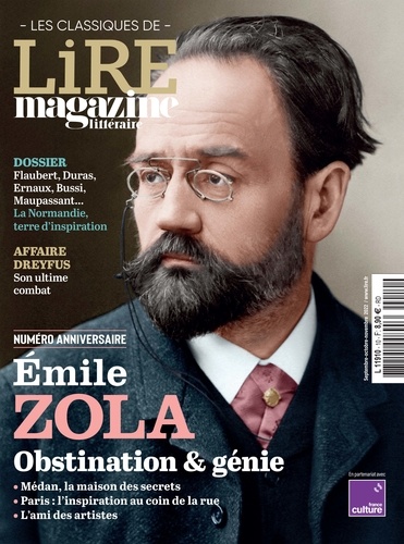 Lire magazine littéraire. Les classiques N° 10, septembre 2022 Emile Zola. Obstination et génie