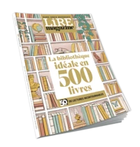 La bibliothèque idéale en 500 livres