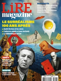  Lire Magazine - Lire N° 528, avril 2024 : Le surréalisme fête ses 100 ans !.