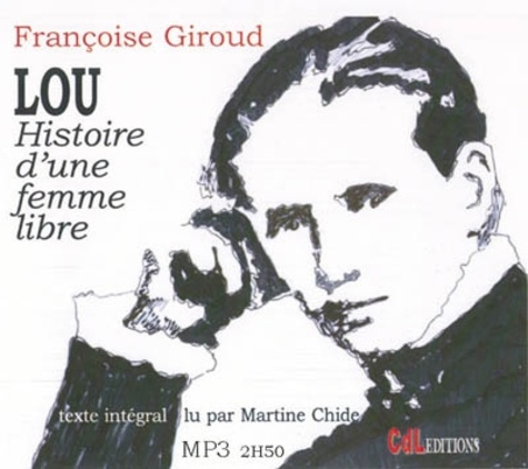Françoise Giroud - Lou, histoire d'une femme libre.