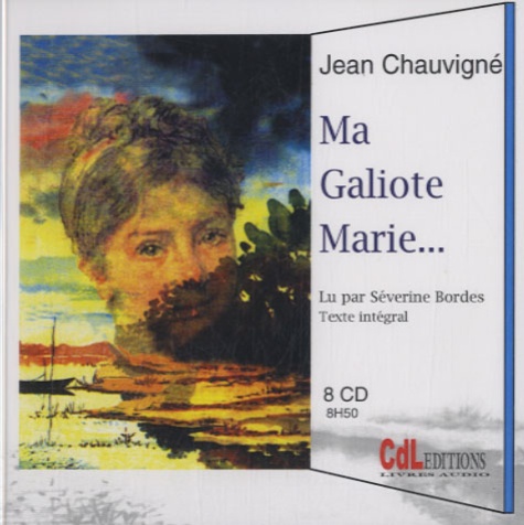 Jean Chauvigné - Ma Galiote Marie.... 8 CD audio