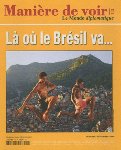 Renaud Lambert et Jean Ziegler - Manière de voir N° 113, Octobre-Nove : Là où le Brésil va....
