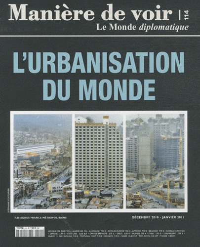 Mona Chollet - Manière de voir N° 114, Décembre 201 : L'urbanisation du monde.
