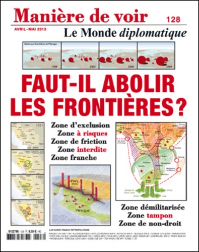 Benoît Bréville et Philippe Rekacewicz - Manière de voir N° 128, avril-mai 2013 : Faut-il abolir les frontières ?.