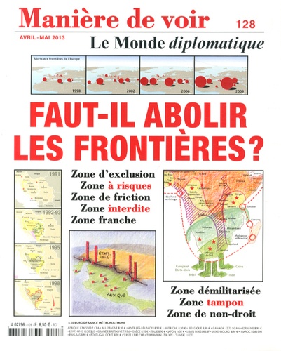 Benoît Bréville et Philippe Rekacewicz - Manière de voir N° 128, Avril-mai 2013 : Faut-il abolir les frontières ?.