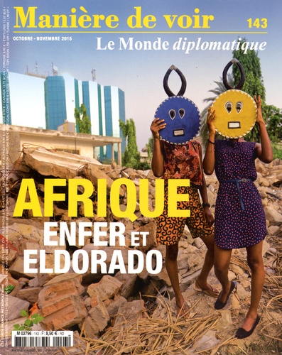 Anne-Cécile Robert - Manière de voir N° 143, Octobre-novembre 2015 : Afrique, enfer et eldorado.