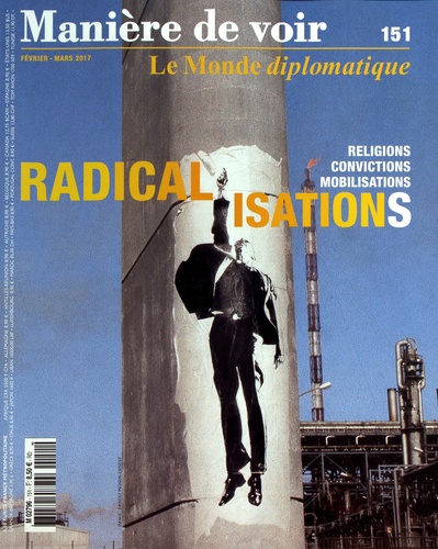Pierre Rimbert - Manière de voir N° 151, février-mars 2017 : Radicalisations.