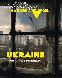 Benoît Bréville - Manière de voir N° 188, avril-mai 2023 : Ukraine, jusqu'où l'escalade ?.