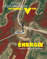 Benoît Bréville et Akram Belkaïd - Manière de voir N° 189 juin-juillet 2023 : Energie(s) - Conflits, illusions, solutions.