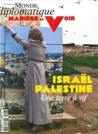  Le Monde Diplomatique - Manière de voir N° 193, février 2024 : Israël-Palestine.