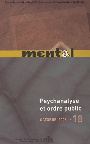 Pierre-Gilles Gueguen - Mental N° 18, Octobre 2006 : Psychanalyse et ordre public.